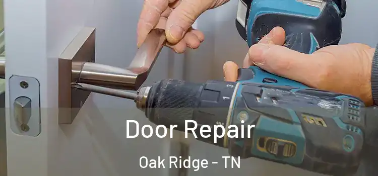 Door Repair Oak Ridge - TN