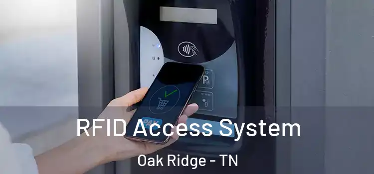  RFID Access System Oak Ridge - TN