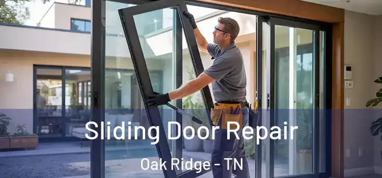 Sliding Door Repair Oak Ridge - TN