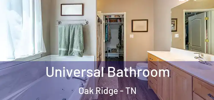 Universal Bathroom Oak Ridge - TN